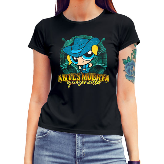 Playera Burbuja Norteña "ANTES MUERTA QUE SENCILLA"