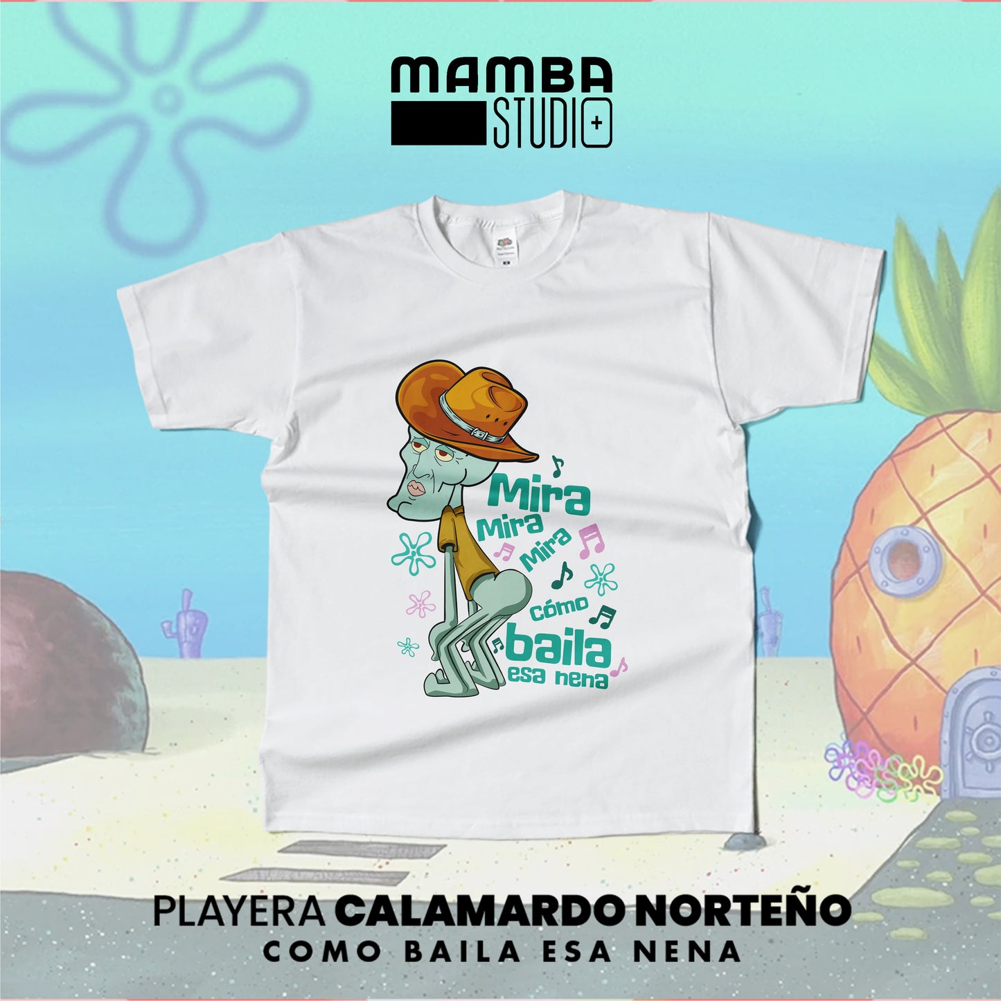 Playera Calamardo Norteño "COMO BAILA ESA NENA"