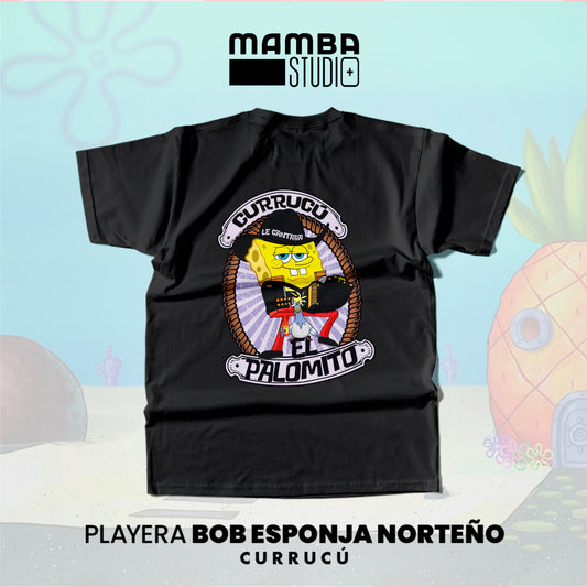 Playera Bob Esponja Norteño "CURRUCÚ"