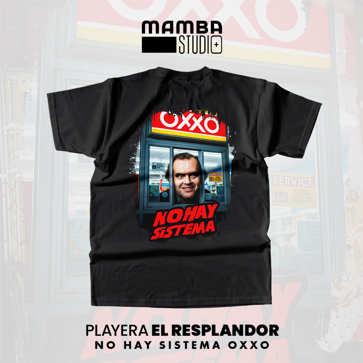 Playera Norteña El Resplandor "NO HAY SISTEMA OXXO"