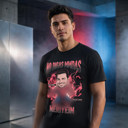 Playera "NO DIGAS MMDS"