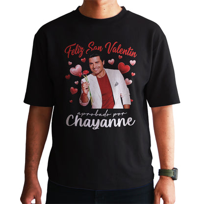 Playera San Valentín "APROBADO POR CHAYANNE"