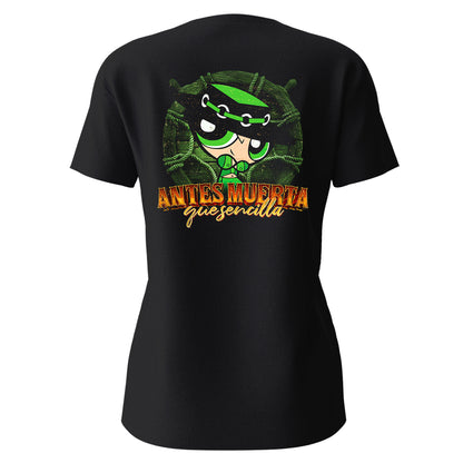 Playera Bellota Norteña "ANTES MUERTA QUE SENCILLA"