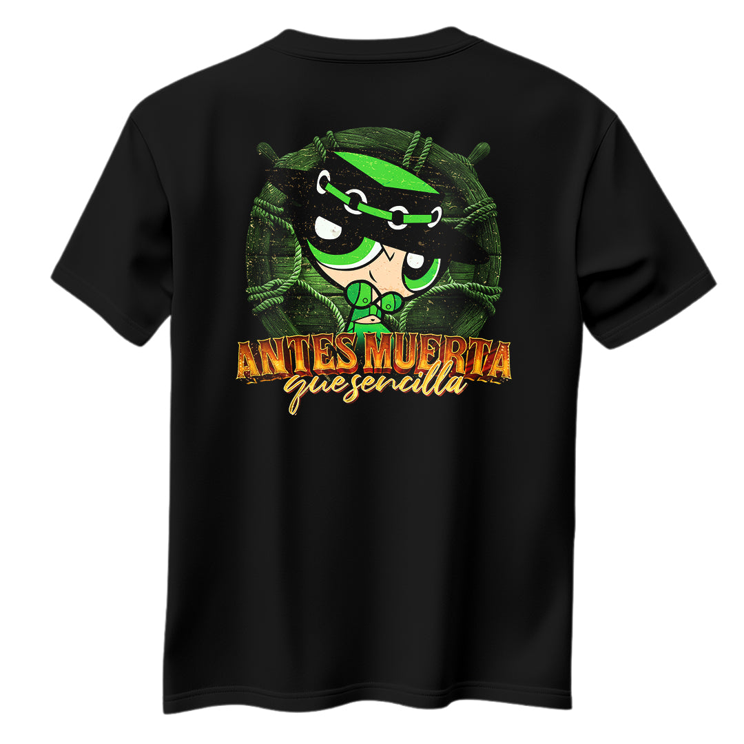 Playera Bellota Norteña "ANTES MUERTA QUE SENCILLA"