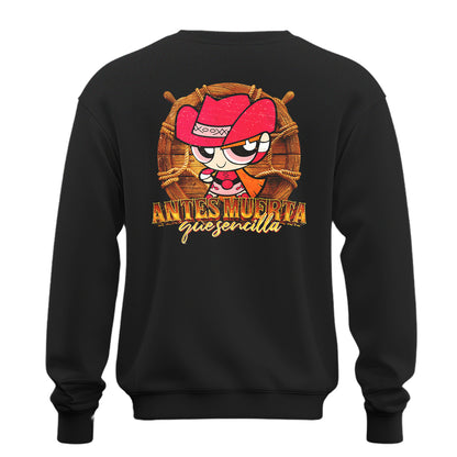 Playera Bombón Norteña "ANTES MUERTA QUE SENCILLA"
