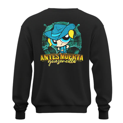 Playera Burbuja Norteña "ANTES MUERTA QUE SENCILLA"