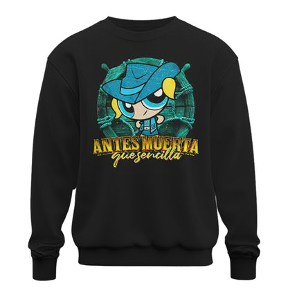 Playera Burbuja Norteña "ANTES MUERTA QUE SENCILLA"