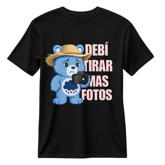 Playera Osito Cariñosito "DeBÍ TiRAR MáS FOToS"