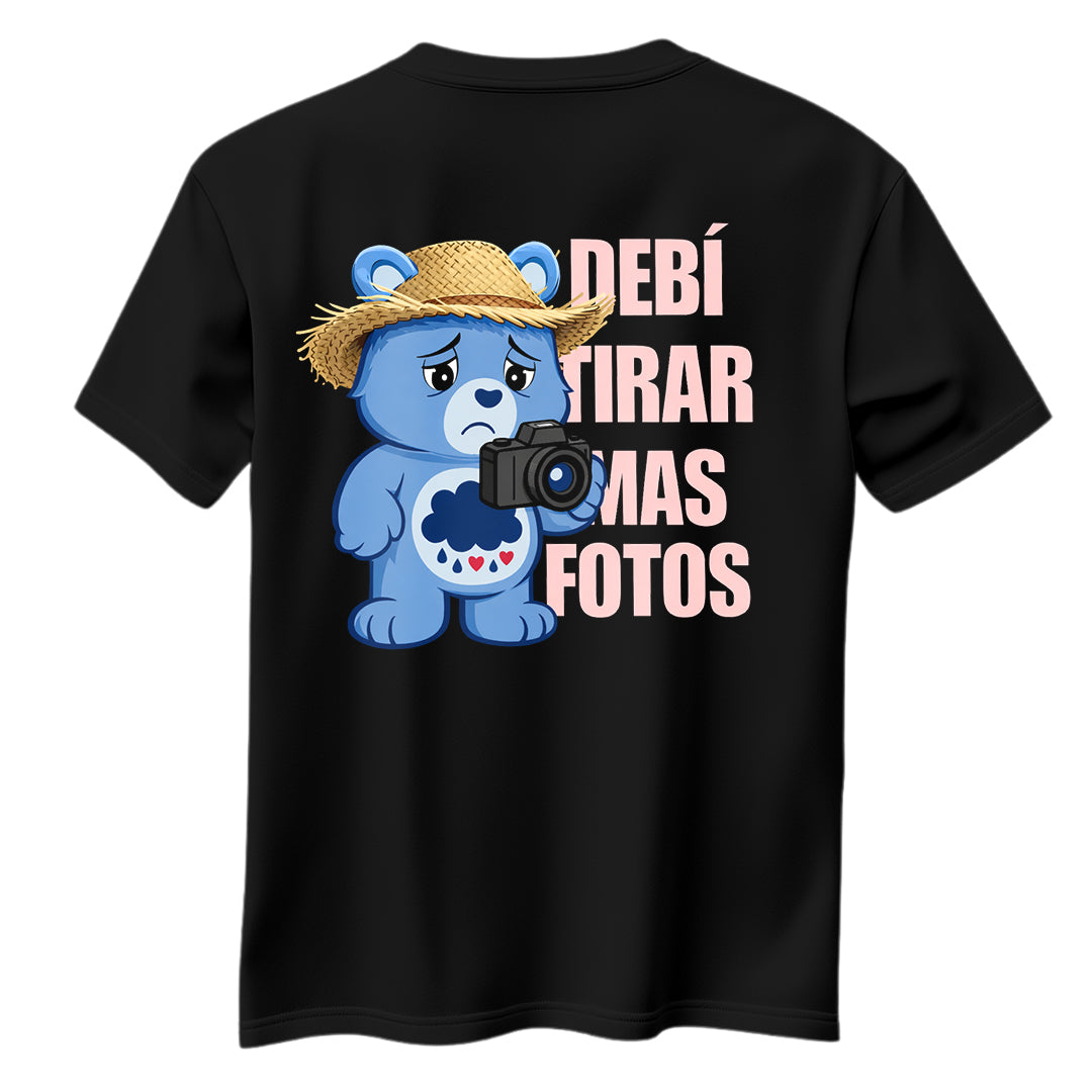 Playera Osito Cariñosito "DeBÍ TiRAR MáS FOToS"