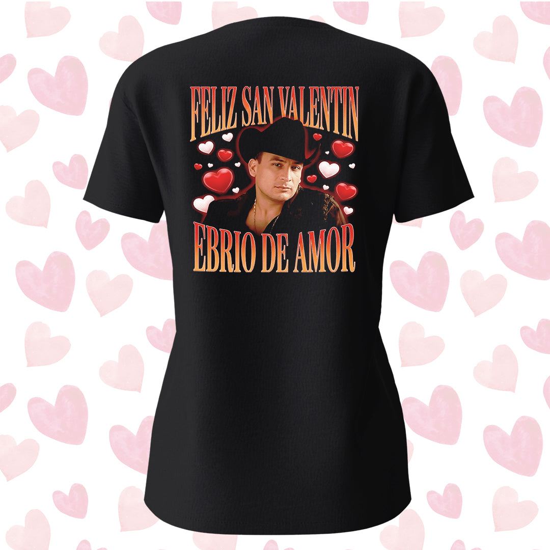 Playera San Valentín Norteño "EBRIO DE AMOR" Valentín Elizalde