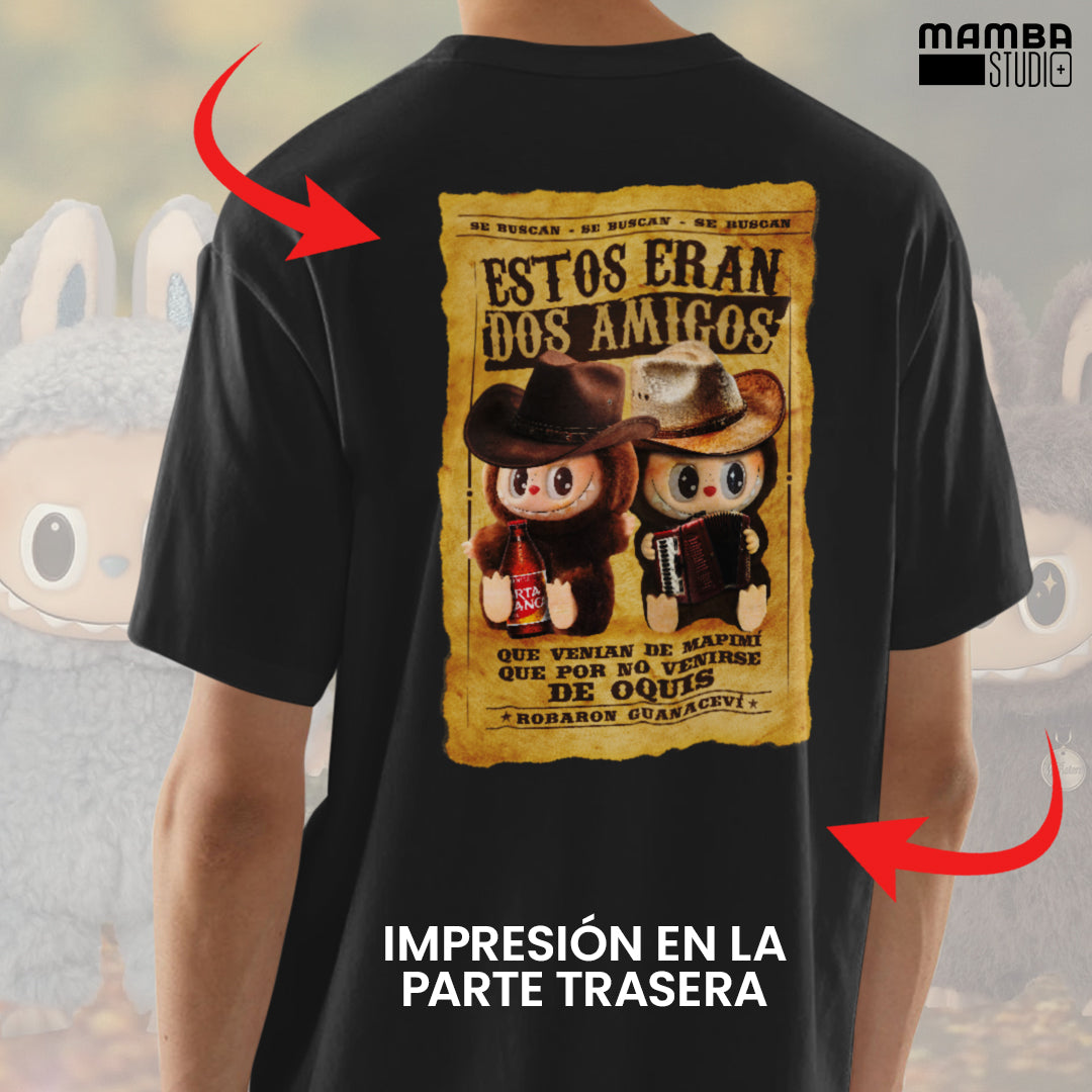 Playera Labubu Norteño "ESTOS ERAN DOS AMIGOS"