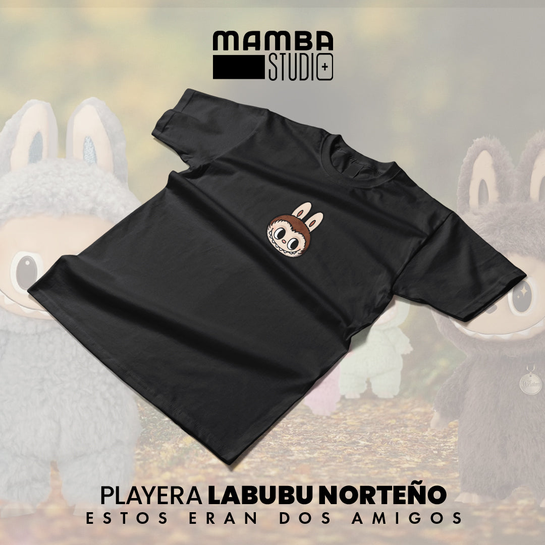 Playera Labubu Norteño "ESTOS ERAN DOS AMIGOS"