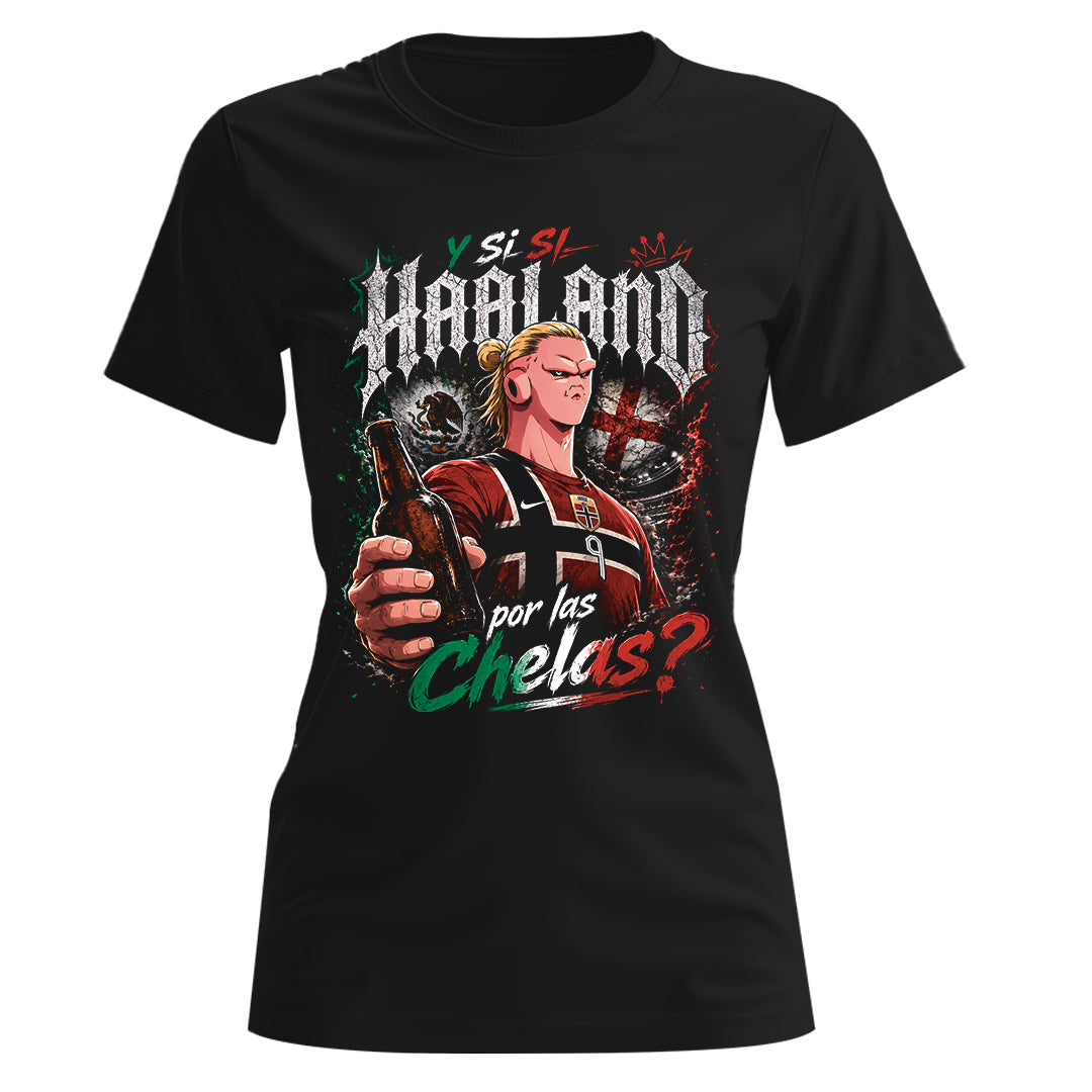 Playera "HAALAND POR LAS CHELAS"