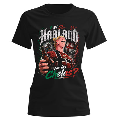 Playera "HAALAND POR LAS CHELAS"