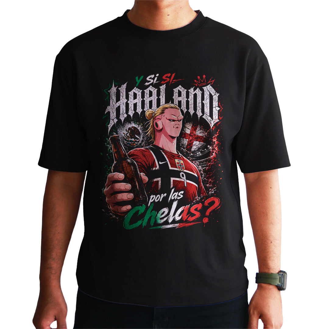 Playera "HAALAND POR LAS CHELAS"