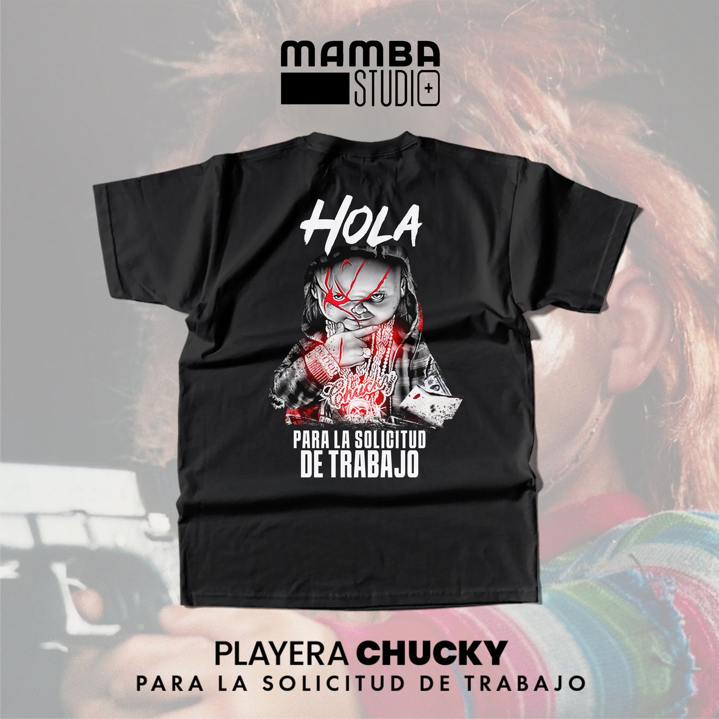 Playera Chucky "SOLICITUD DE TRABAJO"