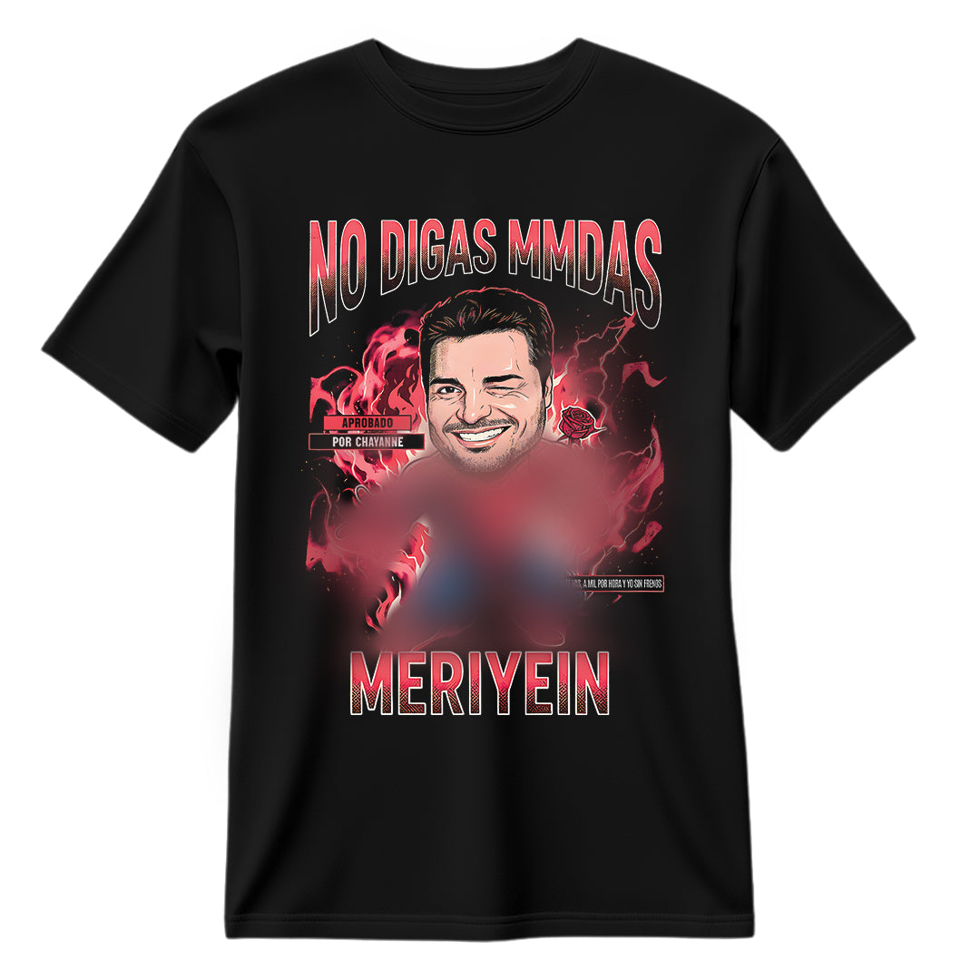 Playera "NO DIGAS MMDS"