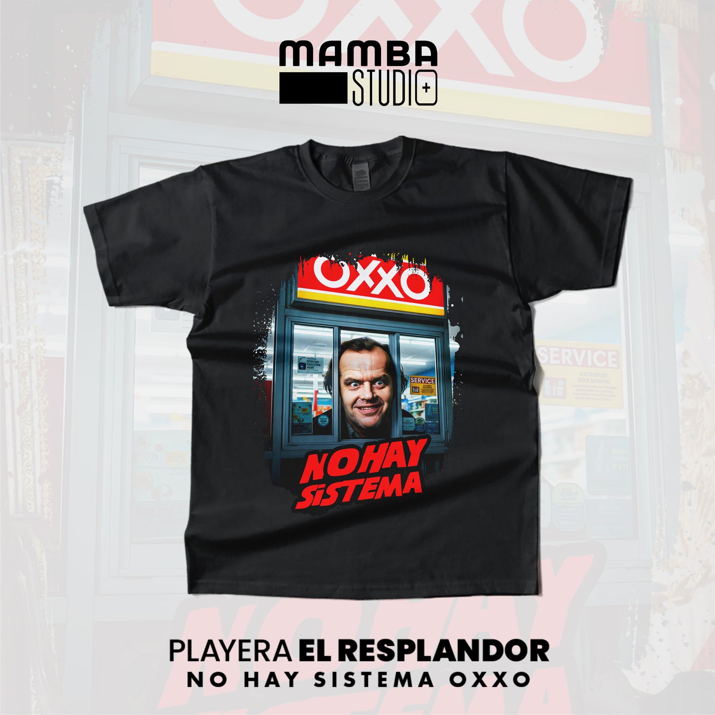 Playera Norteña El Resplandor "NO HAY SISTEMA OXXO"