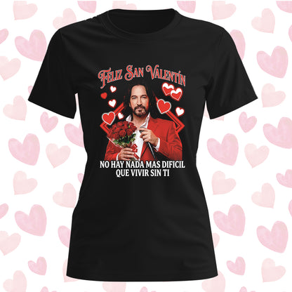 Playera San Valentín Norteño "NO HAY NADA MÁS DIFICIL" El Buki Ramo
