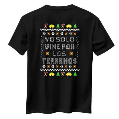 Playera Ugly Navidad "SOLO VINE POR LOS TERRENOS"