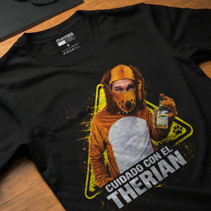 Playera "CUIDADO CON EL THERIAN"
