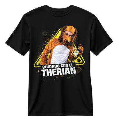 Playera "CUIDADO CON EL THERIAN"
