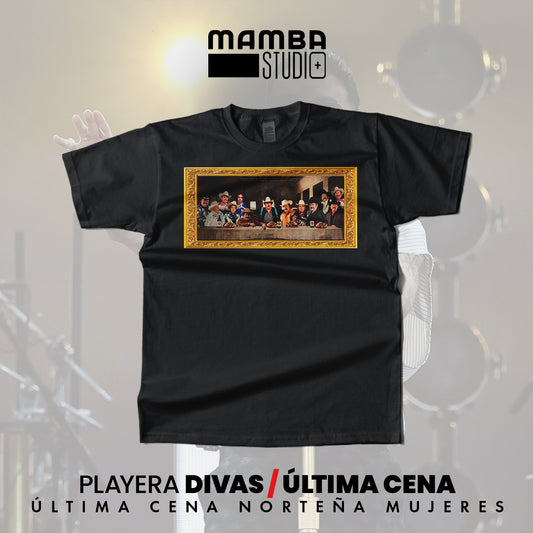 Playera Norteña "ÚLTIMA CENA NORTEÑOS"