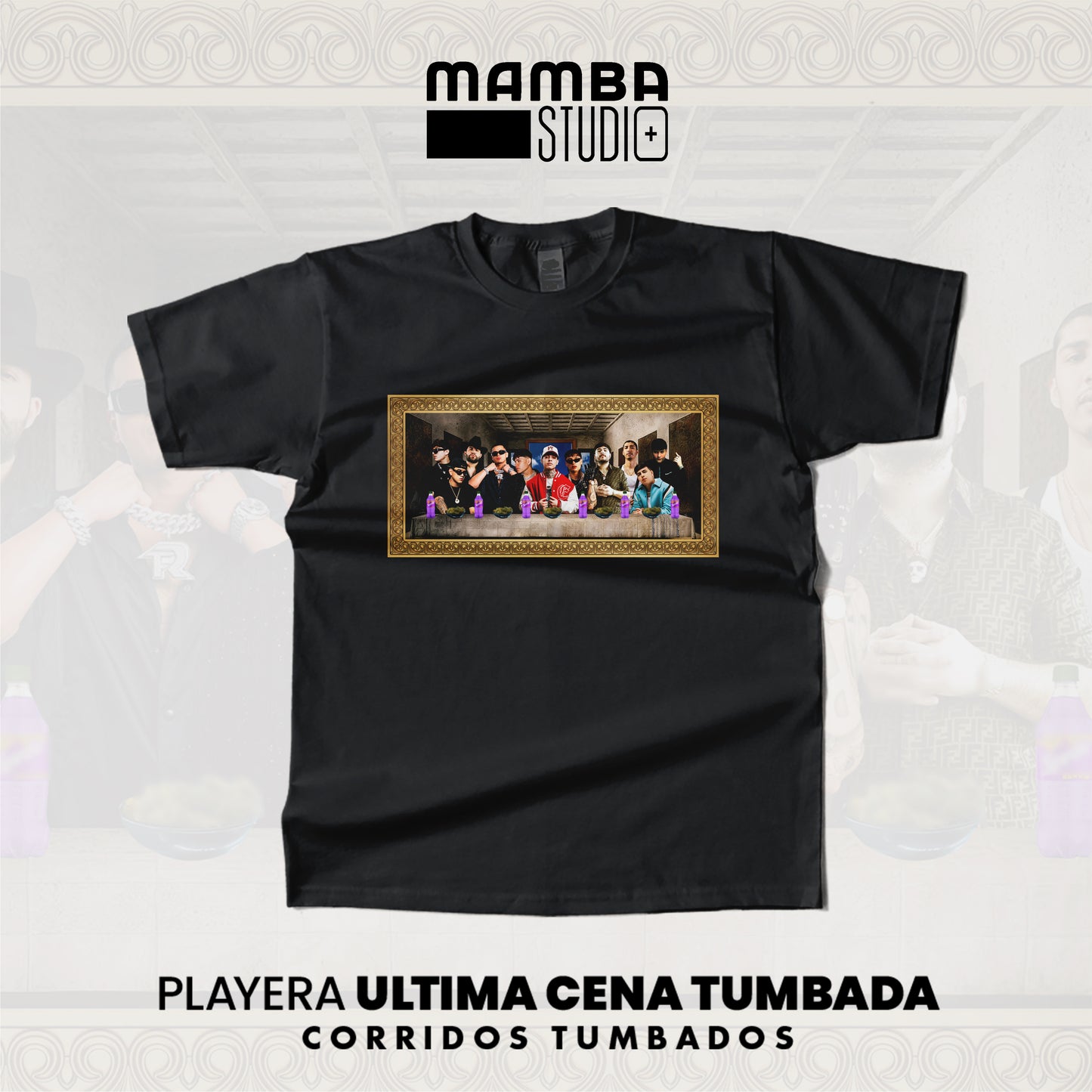 Playera Norteña "ÚLTIMA CENA TUMBADA"