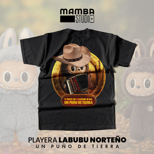 Playera Labubu Norteño "PUÑO DE TIERRA"